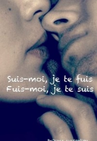 Suis-moi, je te fuis