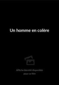 Un homme en colère (2021)