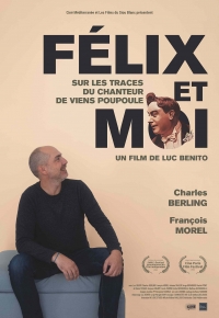 Félix et moi, sur les traces du chanteur de Viens Poupoule ! (2024)